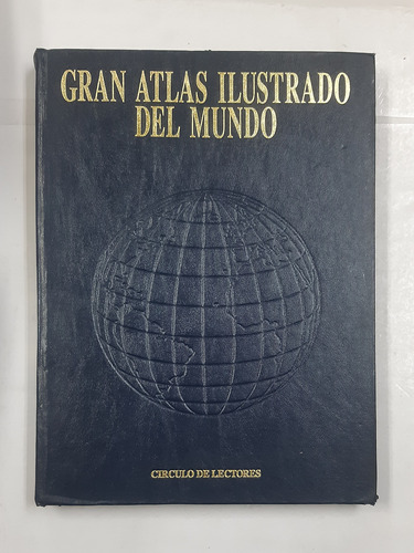 Gran Atlas Ilustrados Del Mundo Circulo De Lectores 