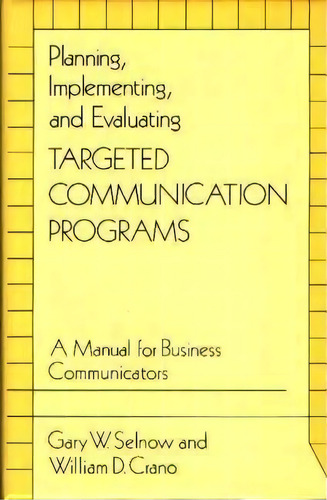 Planning, Implementing, And Evaluating Targeted Communication Programs, De Gary W. Selnow. Editorial Abc Clio, Tapa Dura En Inglés
