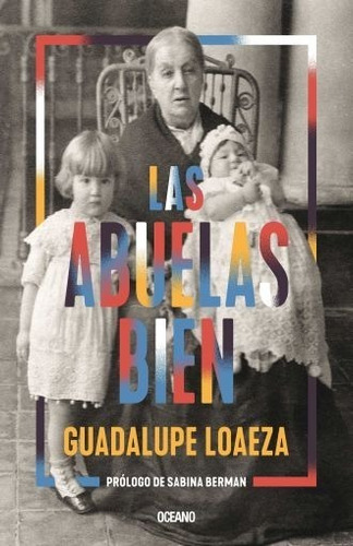 Las Abuelas Bien - Guadalupe Loaeza - Nuevo - Original
