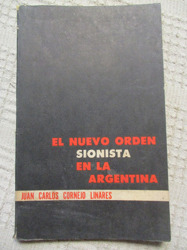 Cornejo Linares - El Nuevo Orden Sionista En La Argentina
