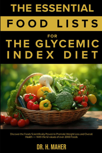 Libro: The Essential Foods Lists For The Glycemic Index The