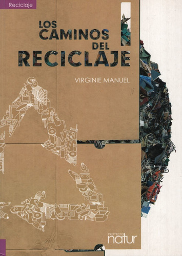 Los Caminos Del Reciclaje, De Manuel, Virginie. Editorial  