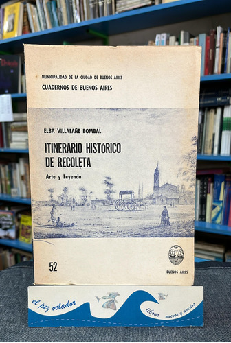 Itinerario Histórico De Recoleta - Bombal 