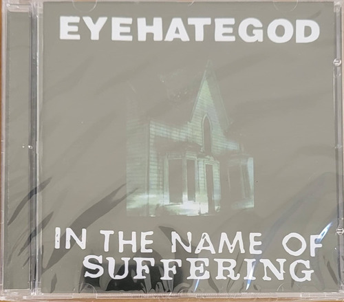 Eyehategod - In The Name Of Suffering - Cd Nuevo