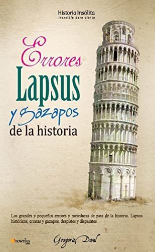 Libro Errores Lapsus Y Gazapos De La Historia  De Doval Greg