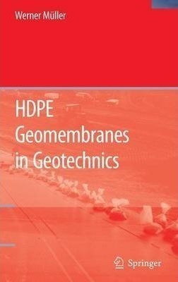 Hdpe Geomembranes In Geotechnics - Werner W. Mã¿â¼ller