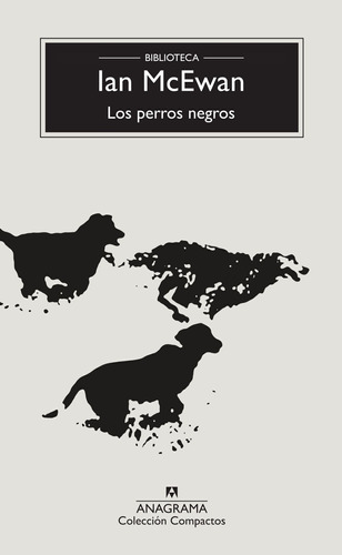 Libro Los Perros Negros Ian Mcewan Anagrama