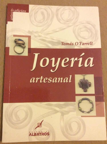 Joyería Artesanal - Tomás Ofarrell - Artes & Oficios