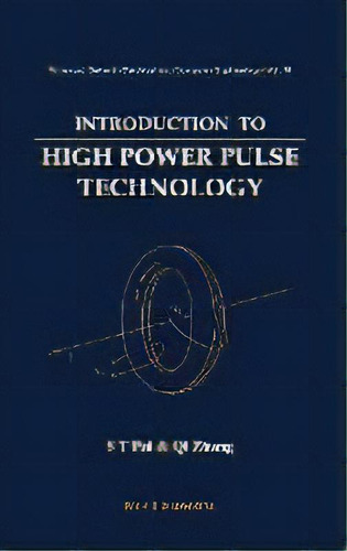 Introduction To High Power Pulse Technology, De Siu Ting Pai. Editorial World Scientific Publishing Co Pte Ltd, Tapa Dura En Inglés