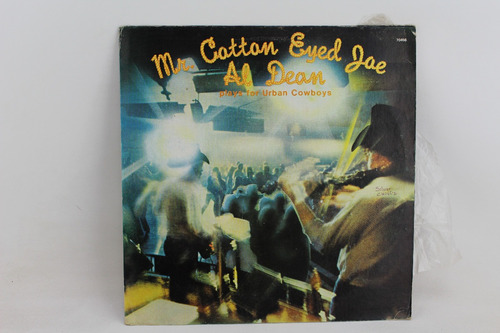 D1752  Al Dean -- Mr Cotton Eyed Joe Lp