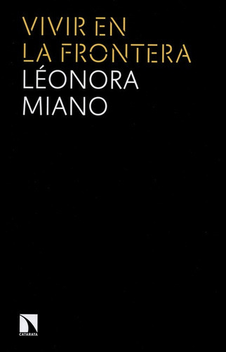 Vivir En La Frontera, De Leonora Miano. Editorial Los Libros De La Catarata, Tapa Blanda, Edición 1 En Español, 2016
