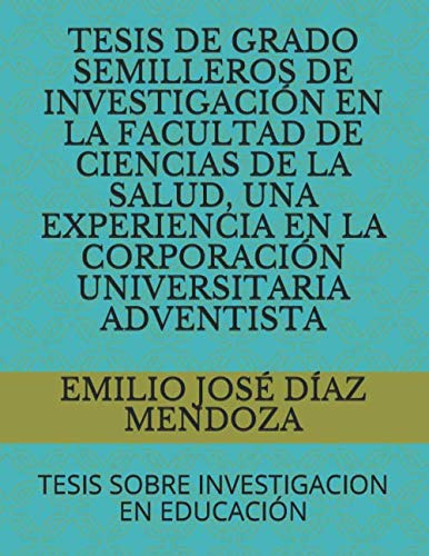 Tesis De Grado Semilleros De Investigacion En La Facultad De