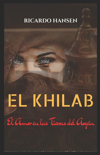 Libro: El Khilab: El Amor En Las Tierras Del Argán (edición