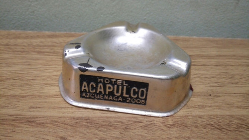 Cenicero Propaganda Hotel Acapulco De Aluminio Antiguo
