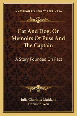 Libro Cat And Dog; Or Memoirs Of Puss And The Captain: A ...