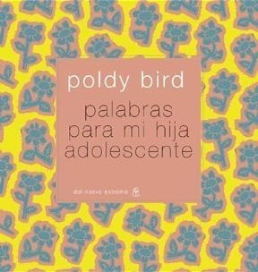 Palabras Para Mi Hija Adolescente - Bird Poldy (libro)