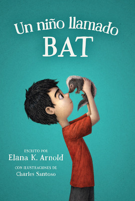 Libro Un Niã±o Llamado Bat: A Boy Called Bat (spanish Edi...