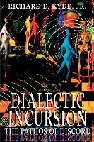 Libro Dialectic Incursion : The Pathos Of Discord - Richa...
