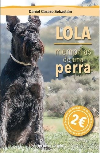 Lola, Memorias De Una Perra - Carazo Sebastian, Daniel