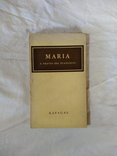 María A Través Del Evangelio Rafagas - Laveaga