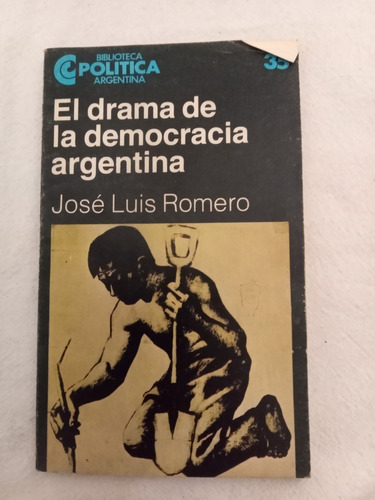 El Drama De La Democracia Argentina Romero
