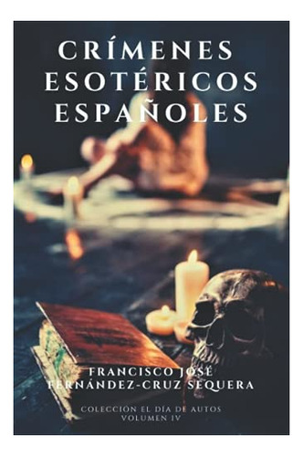 Crimenes Esotericos Españoles (colección El Día De Autos) (s