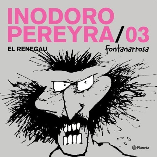Inodoro Pereyra - Vol 03 El Renegau - Fontanarrosa 