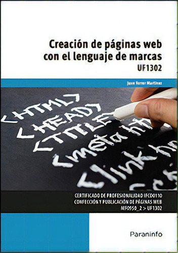 Creaciãâ³n De Pãâ¡ginas Web Con El Lenguaje De Marcas, De Ferrer Martínez, Juan. Editorial Ediciones Paraninfo, S.a, Tapa Blanda En Español