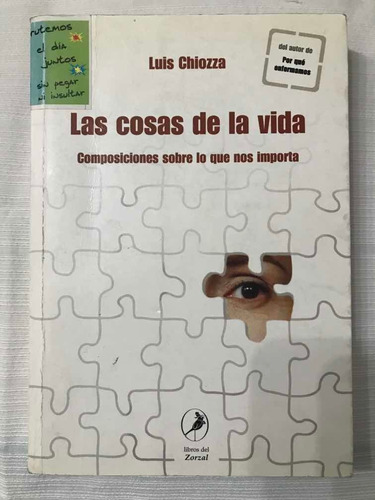 Libro Las Cosas De La Vida, Luis Chiozza, Usado, Caballito