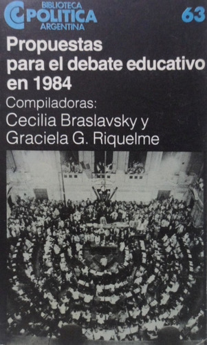 Propuestas Para El Debate Educativo En 1984 Braslavsky Otro