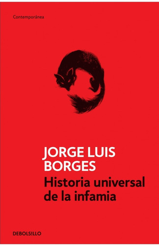 Historia Universal De La Infamia (b). Borges. Debolsillo