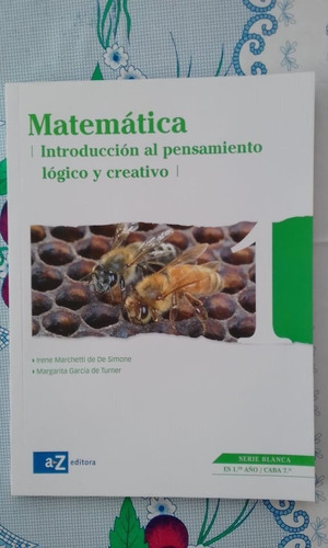 Matematica 1. Introduccion Al Pensamiento Logico Y Creativo