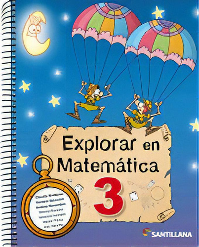 Explorar En Matematica 3, De Vv. Aa.. Editorial Santillana, Tapa Blanda En Español, 2014