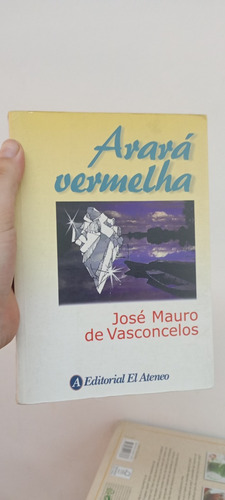 Arará Vermelha. José Mauro De Vasconcelos. El Ateneo (Usado)