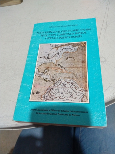 Nueva España En El Circuncaribe 1779 1808 Revolución Compete