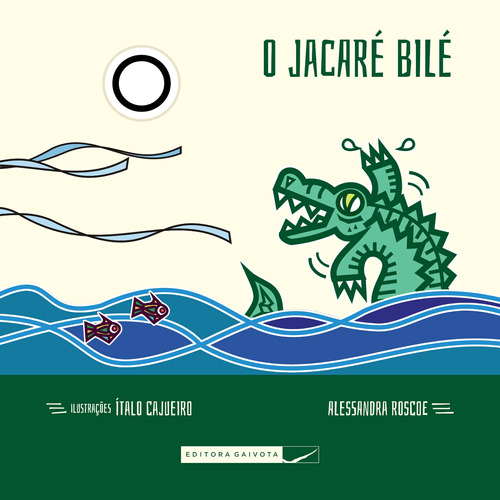 O jacaré bilé, de Roscoe, Alessandra. Editora Gaivota Ltda., capa mole em português, 2018