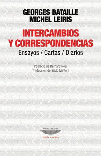 Intercambios Y Correspondencias (1924-1982) - Bataille, Leir