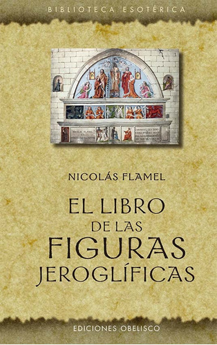 Libro De Las Figuras Jeroglificas -textos Tradicionales -bib