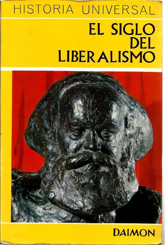 Historia Universal Daimon - El Siglo Del Liberalismo 1983