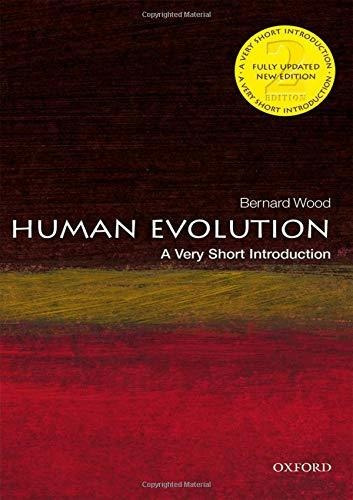 Human Evolution: A Very Short Introduction, De Bernard Wood. Editorial Oxford University Press, Tapa Blanda En Inglés