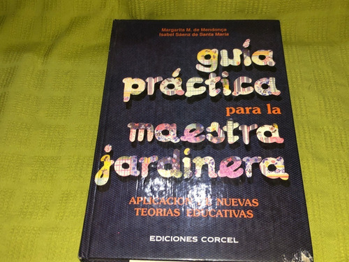 Guía Práctica Para La Maestra Jardinera S 5 - M. De Mendonca