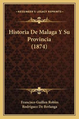 Libro Historia De Malaga Y Su Provincia (1874) - Francisc...