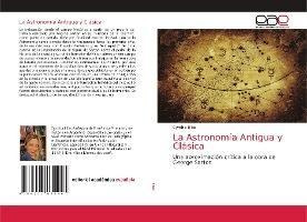 Libro La Astronomia Antigua Y Clasica - Cynthia Elias