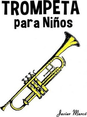Libro : Trompeta Para Niños / Javier Marco
