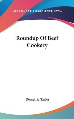 Roundup Of Beef Cookery - Demetria Taylor