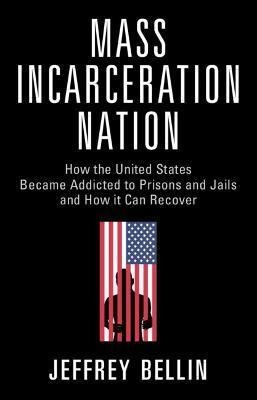 Libro Mass Incarceration Nation : How The United States B...