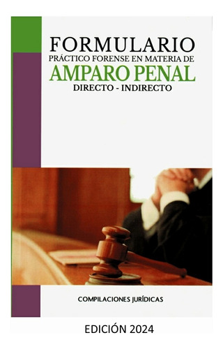 Formulario De Amparo Penal Directo - Indirecto 2024