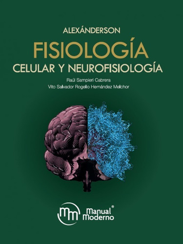 Alexánderson. Fisiología Celular Y Neurofisiología, De Sampieri Cabrera, Raúl. Editorial Manual Moderno, Tapa Blanda En Español, 2022