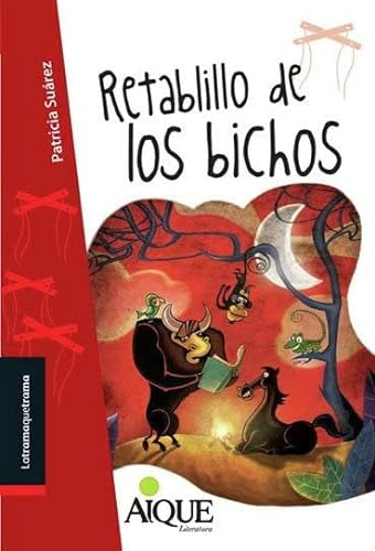 Retablillo De Los Bichos - Latramaquetrama - Suarez Patricia