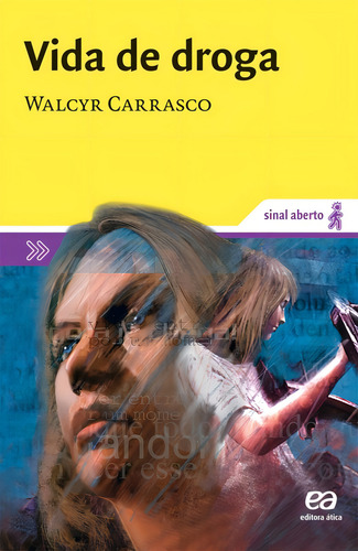 Vida De Droga, De Carrasco, Walcyr. Sinal Aberto Editorial Ática, Capa Mole Em Português, 2006